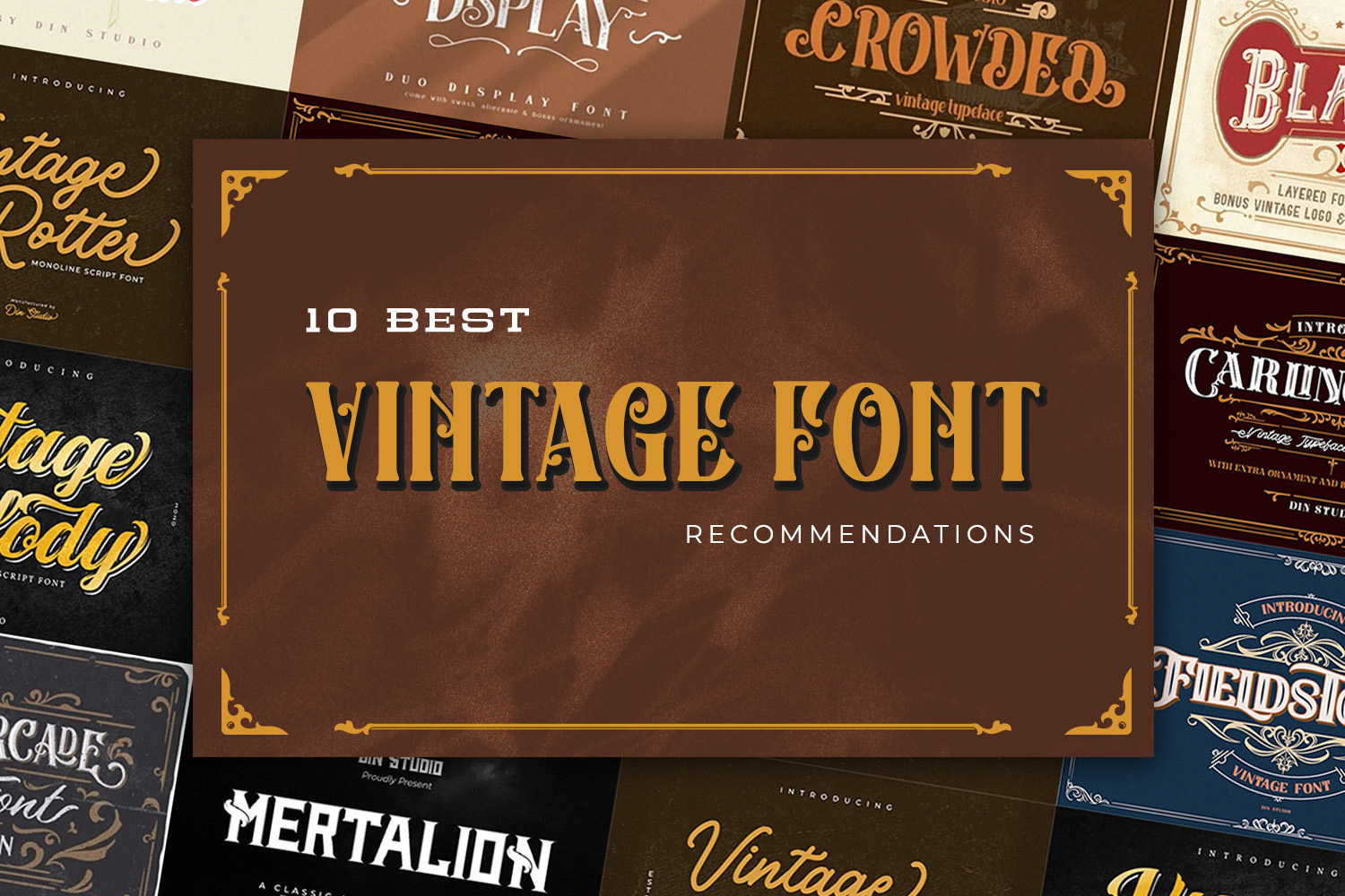 10 Best Vintage Font Recommendations for Classic Designs